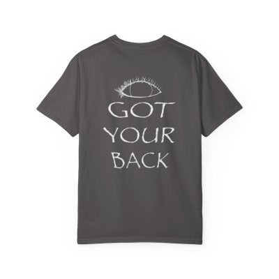 Eye got your back tee